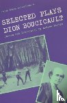 Boucicault, Dion - Selected Plays of Dion Boucicault