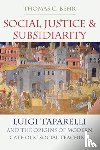 Behr, Thomas C. - Social Justice and Subsidiarity