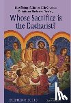 Sours, Stephen B. - Whose Sacrifice Is the Eucharist?
