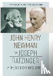  - John Henry Newman and Joseph Ratzinger