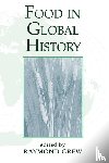 Grew, Raymond - Food In Global History