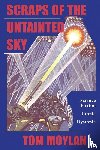 Moylan, Thomas - Scraps Of The Untainted Sky
