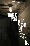 Kerner, Aaron Michael - Torture Porn in the Wake of 9/11