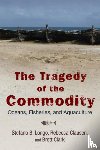 Longo, Stefano B., Clausen, Rebecca, Clark, Brett - The Tragedy of the Commodity