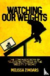 Zimdars, Melissa - Watching Our Weights