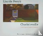 Perry, Lincoln, Beattie, Ann - Lincoln Perry's Charlottesville