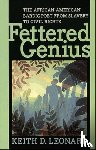 Leonard, Keith D. - Fettered Genius