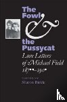 Bradley, Katherine, Cooper, Edith - The Fowl and the Pussycat