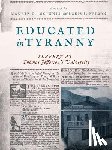  - Educated in Tyranny