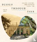 Hough, Mark H. - Design Through Time: Evolving Landscapes, from Alcatraz to Prospect Park