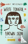 Boutaghou, Maya - White Tongue, Brown Skin