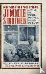 Kimball, Gregg D. - Searching for Jimmie Strother