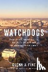 Fine, Glenn A. - Watchdogs: Inspectors General and the Battle for Honest and Accountable Government