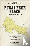 Butler, Reginald D. - The Evolution of a Rural Free Black Community