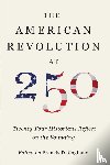  - The American Revolution at 250