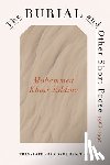 Khair-Eddine, Mohammed - The Burial and Other Short Prose, 1963-1994