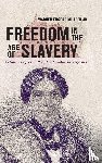 Milteer Jr., Warren Eugene - Freedom in the Age of Slavery
