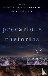  - Precarious Rhetorics