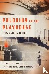Thomas, Linda Carrick - Polonium in the Playhouse