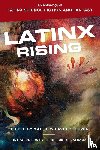  - Latinx Rising