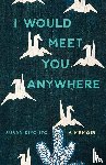 Ito, Susan Kiyo - I Would Meet You Anywhere