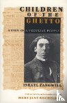 Zangwill, Israel - Children of the Ghetto