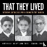 Riley, Rochelle, Smith-Jones, Cristi - That They Lived