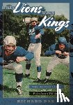 Bak, Richard - When Lions Were Kings: The Detroit Lions and the Fabulous Fifties