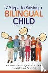 Steiner, Naomi - 7 Steps to Raising a Bilingual Child