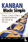 GROSS, John M., MCINNIS, Kenneth R. - Kanban Made Simple