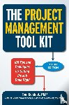 Tom Kendrick - The Project Management Tool Kit: 100 Tips and Techniques for Getting the Job Done Right