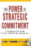 LEIBNER, Josh, MADER, Gershon, Weiss, Alan - The Power of Strategic Commitment