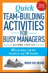 Miller, Brian - Quick Team-Building Activities for Busy Managers