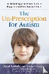 Lintala, Janet - The Un-Prescription for Autism