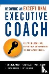 Frisch, Michael H., Lee, Robert J., Metzger, Karen L., Robinson, Jeremy - Becoming an Exceptional Executive Coach