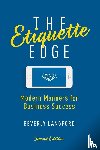 LANGFORD - The Etiquette Edge: Modern Manners for Business Success