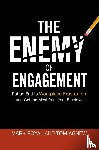 Royal, Mark, Agnew, Tom - The Enemy of Engagement