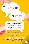 Mark, M.D. Goulston - Talking To 'Crazy'