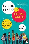 Graber, Diana - Raising Humans in a Digital World