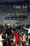 Dowis, Richard - The Lost Art of the Great Speech