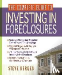 Berges, Steve - The Complete Guide to Investing in Foreclosures