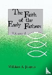  - The Faith of the Early Fathers: Volume 3