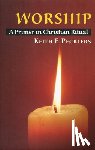 Pecklers, Keith F. - Worship: A Primer in Christian Ritual