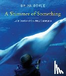 Doyle, Brian - A Shimmer of Something