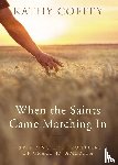 Coffey, Kathy - When the Saints Came Marching In