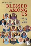 Ellsberg, Robert - Blessed Among Us