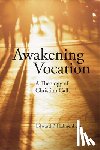Hahnenberg, Edward P. - Awakening Vocation
