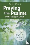 Matera, Frank J - Praying the Psalms in the Voice of Christ