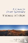 Merton, Thomas - A Course in Desert Spirituality