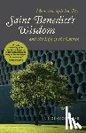 Gioia, Luigi - Saint Benedict's Wisdom: Monastic Spirituality and the Life of the Church